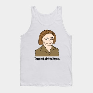 Debbie Downer! Tank Top